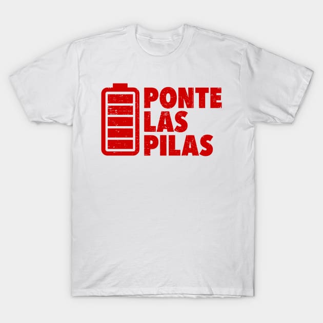 Ponte las pilas - red grunge design T-Shirt by verde